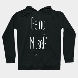 Being Myself Hoodie